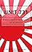 Unit 731: The Forgotten Asi...