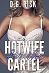 Hotwife for the Cartel (Hotwife Gang Menage FMMMM+) (Cuckold's Delight Book 2)