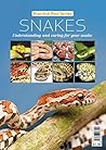 Snakes: Understanding and caring for your snake