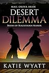Desert Dilemma (Brides of Blackthorn Manor #2)