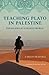 Teaching Plato in Palestine: Philosophy in a Divided World