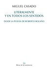 Literalmente y en todos los sentidos: Desde la poesía de Roberto Bolaño