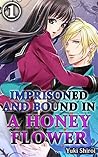 Imprisoned and bound in a honey flower Vol.1 (TL Manga) Imprisoned and bound in a honey flower Vol.1 (TL Manga)
