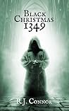 Black Christmas 1349 by R.J. Connor