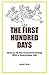 The First Hundred Days: How to Hit the Ground Running With a Brand-New Job