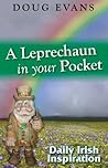 A Leprechaun in your Pocket-Daily Irish Inspiration A Leprechaun in your Pocket-Daily Irish Inspiration