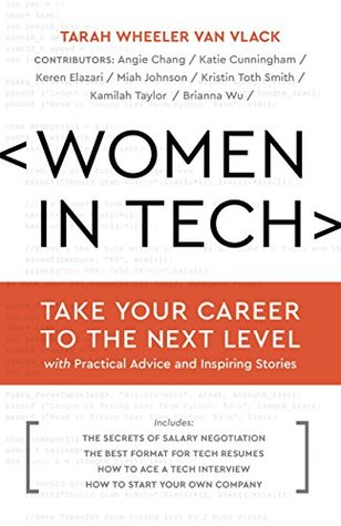 Women in Tech: Take Your Career to the Next Level with Practical Advice and Inspiring Stories