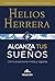 Alcanza tus sueños by Helios Herrera