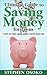The Ultimate Guide To Saving Money For Teens: 7 Steps To Start Saving Money Faster Than Ever