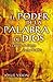 El poder de la Palabra de Dios: La Biblia, la fuente eterna de Dios