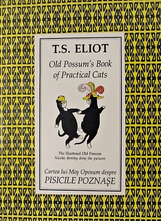 Old Possum's Book of Practical Cats * Cartea lui Moș Opossum despre PISICILE POZNAȘE