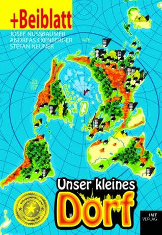 Unser kleines Dorf: Eine Welt mit 100 Menschen (Kufsteiner Wirtschaftsstudien 1) (German Edition)