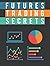 Futures Trading Secrets