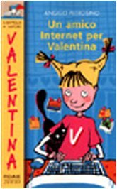Un Amico Internet Per Valentina (Italian Edition)