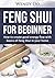 Feng Shui For Beginner : How To Create Good Energy Flow With Basics Of Feng Shui In Your Home