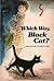 Which Way, Black Cat? by Eleanor Frances Lattimore