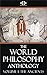 The World Philosophy Anthology - Volume I: The Ancients