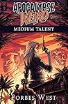 Medium Talent: An Apocalypse Weird Book (The Dead Keys 1) Medium Talent: An Apocalypse Weird Book (The Dead Keys 1)