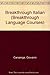 Breakthrough Italian (Breakthrough Language Courses)