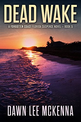 Dead Wake (The Forgotten Coast, #5)