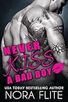 Never Kiss a Bad Boy by Nora Flite