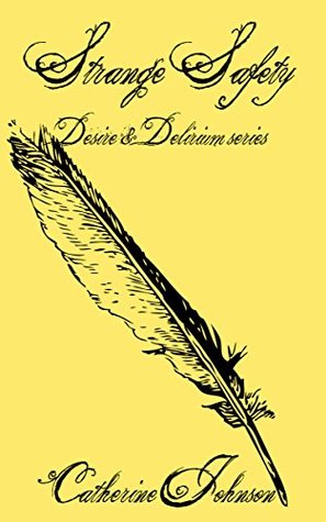 Strange Safety (Desire and Delirium, #1)