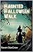 HAUNTED HALLOWEEN WALK: Spo...