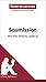 Soumission de Michel Houellebecq (Fiche de lecture): Analyse complète et résumé détaillé de l'oeuvre (French Edition)