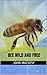 Bee Wild and Free (Bee Colony Comeback Book 1)