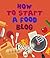 How To Start A Food Blog: Food Blogging Diary & Food Blog Book For Beginners
