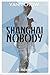 Shanghai Nobody (Master Shanghai, #1)