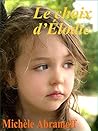 LE CHOIX D'ÉLODIE - (littérature sentimentale - suspense) (French Edition)