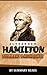 Alexander Hamilton: by Ron Chernow | Summary & Highlights