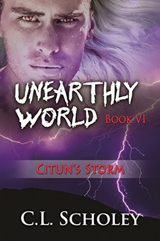 Citun’s Storm (Unearthly World, #6)