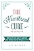 The Heartbreak Cure: Get Ov...