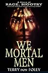 We Mortal Men