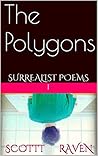 The Polygons: Surrealist Poems 1