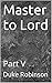 Master to Lord: Part V (The Deviant Kingdom Book 5)