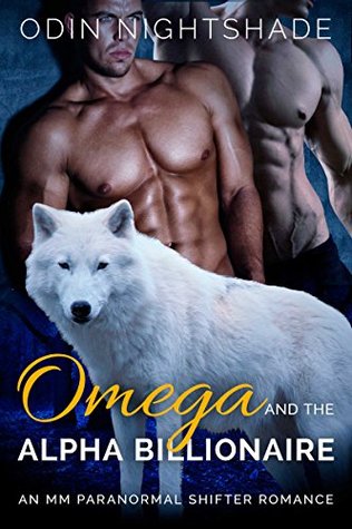 Omega and the Alpha Billionaire: Dane and Lorenzo 1 (Alpha and Omega, #2)