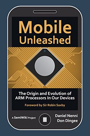 Mobile Unleashed: The Origin and Evolution of ARM Processors in our Devices (Kindle Edition)