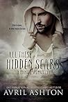 All These Hidden Scars by Avril Ashton