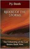 Riders of the Storms (Fellowship of the Last Book 9)