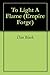To Light A Flame (Empire Fo...
