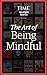 The Art of Being Mindful by Kate Pickert