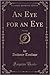 An Eye for an Eye, Vol. 2 of 2