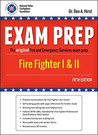 Exam Prep: Fire Fighter I & II, Fifth Edition by Dr. Ben A Hirst (2014-05-03)
