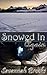 Snowed In Again