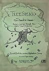 Treespeak or The Druid's Curse: Being a journey through the Celtic Tree Alphabet (Alphabet Soup Book 2) Treespeak or The Druid's Curse: Being a journey through the Celtic Tree Alphabet (Alphabet Soup Book 2)