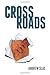 Crossroads by Andrew Slac