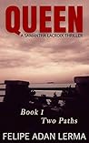 Two Paths (Queen #1) Two Paths (Queen #1)